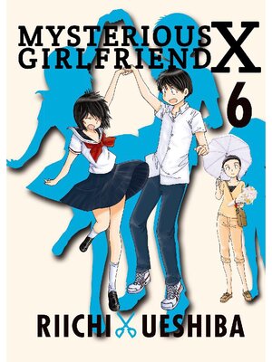 cover image of Mysterious Girlfriend X, Volume 6